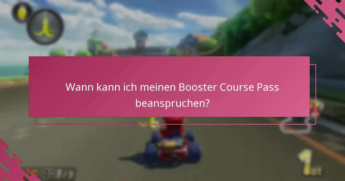 Wie beantrage ich den Booster Course Pass nach der Vorbestellung?