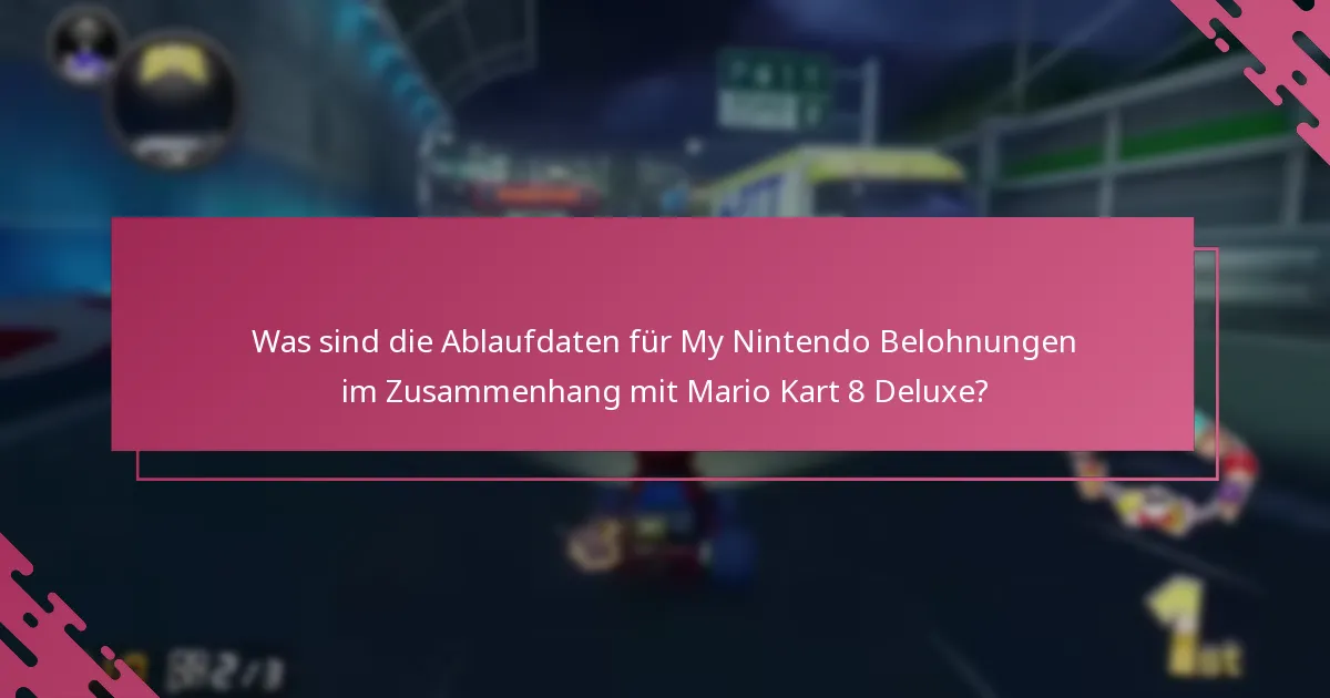Wie oft kann ich My Nintendo Belohnungen für Mario Kart 8 Deluxe einlösen?