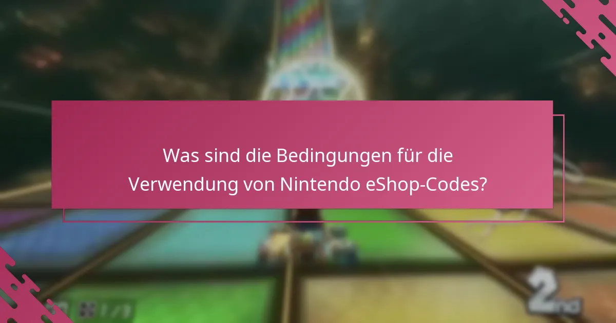 Was sind die Bedingungen für die Verwendung von Nintendo eShop-Codes?