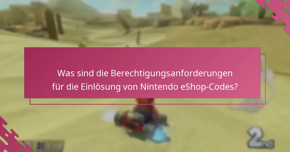 Was sind die Bedingungen für die Einlösung von Nintendo eShop-Codes?