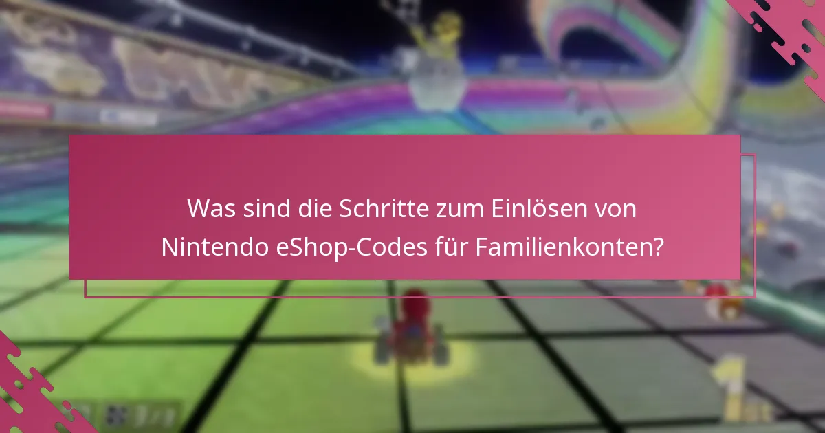 Was sind die Grenzen beim Einlösen von Codes für Familienkonten?