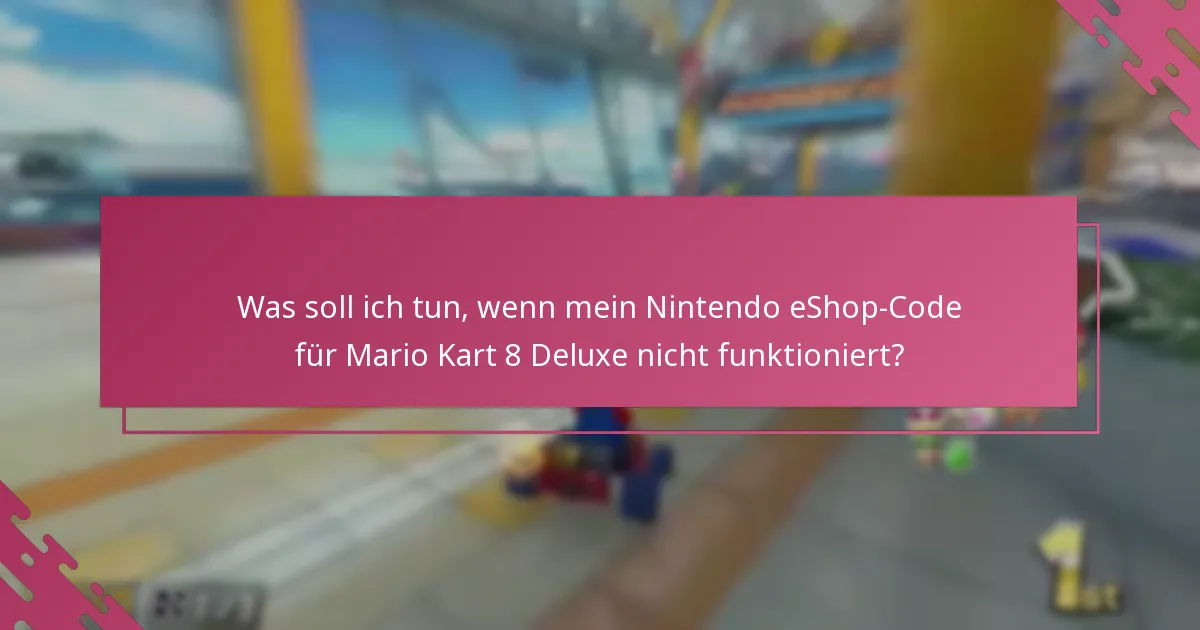 Wie kann ich den Nintendo-Support bei Problemen mit der Einlösung von eShop-Codes kontaktieren?