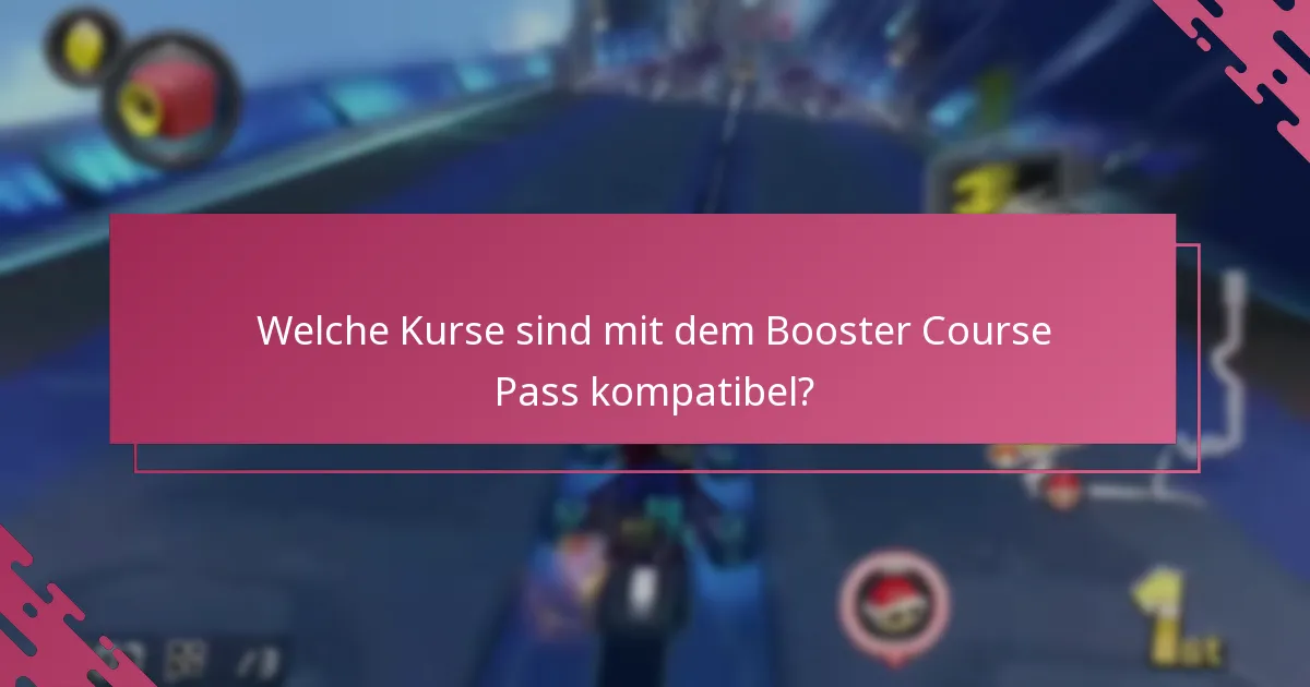 Welche Kurse sind mit dem Booster Course Pass kompatibel?