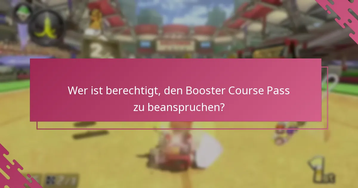 Wie kann ich den Booster Course Pass beanspruchen?