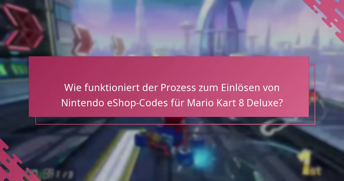 Wie schneidet das Einlösen von eShop-Codes im Vergleich zu anderen Kaufmethoden für Mario Kart 8 Deluxe ab?