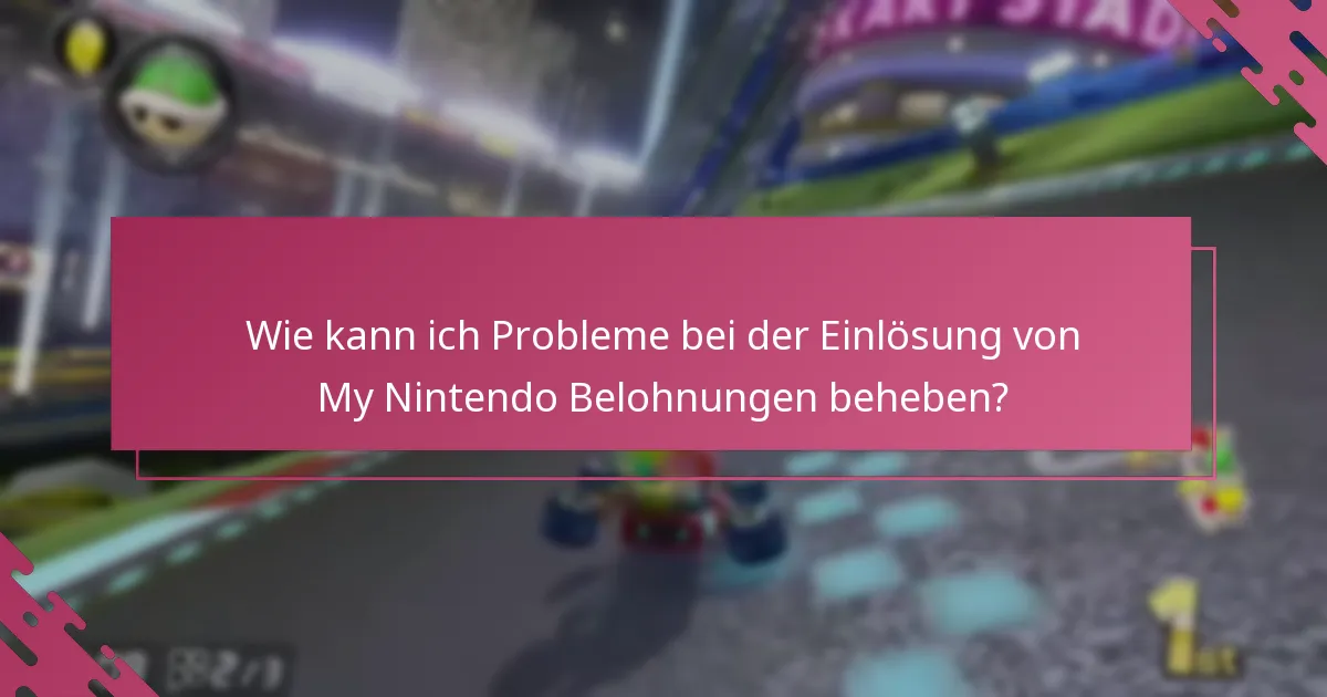 Welche Ressourcen zur Fehlersuche stehen für Belohnungen in Mario Kart 8 Deluxe zur Verfügung?