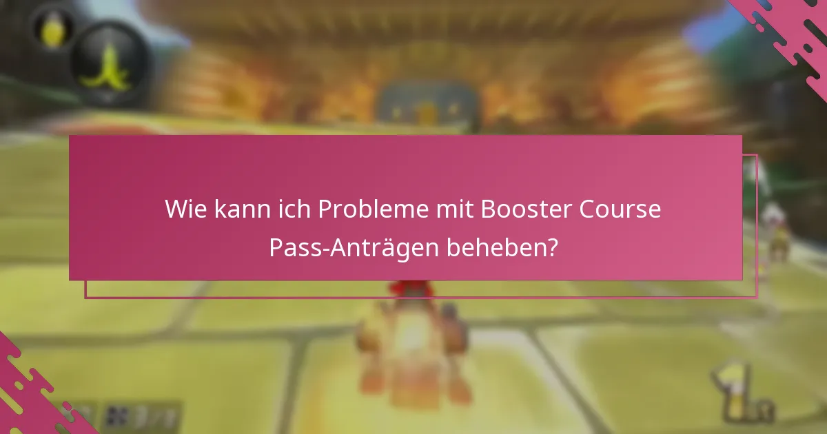 Welche Updates sollte ich zu Booster Course Pass-Anträgen beachten?